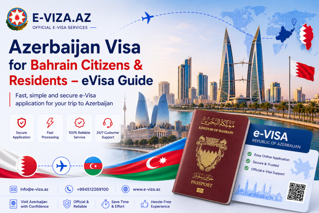 Azerbaijan Visa for Bahrain Citizens & Residents – eVisa Guide