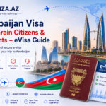 Azerbaijan Visa for Bahrain Citizens & Residents – eVisa Guide