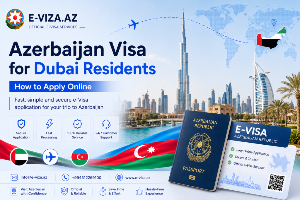 Azerbaijan Visa for Dubai Residents – How to Apply Online