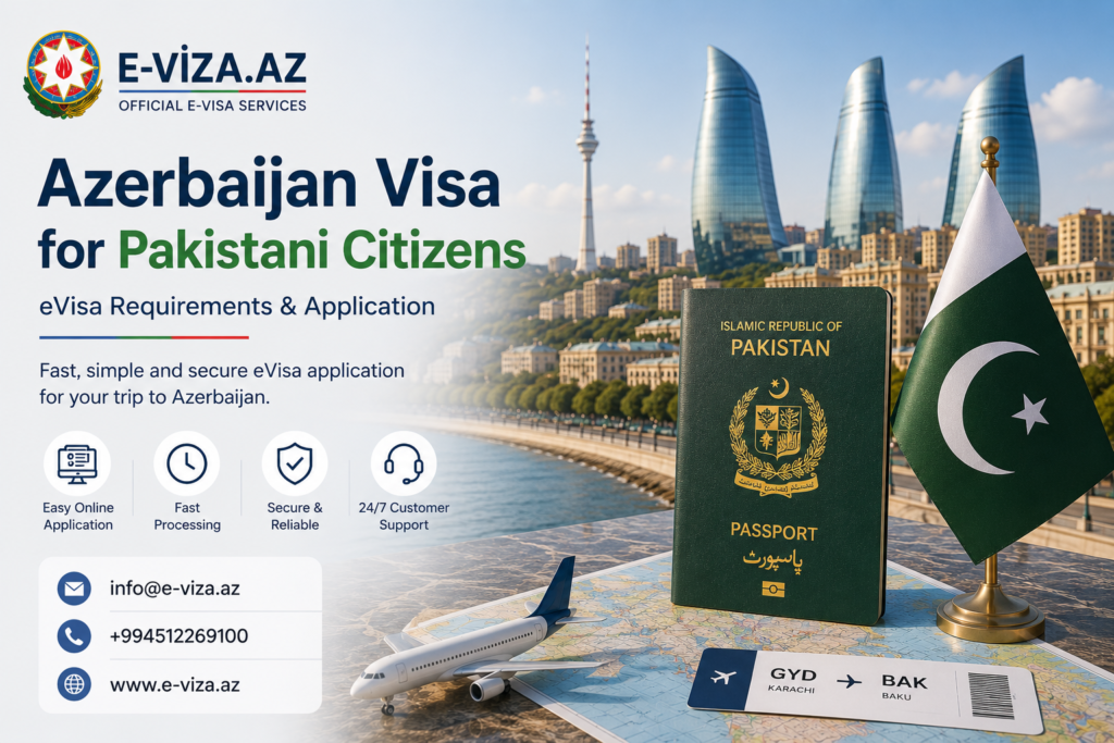 Azerbaijan Visa for Pakistani Citizens – eVisa Requirements & Application