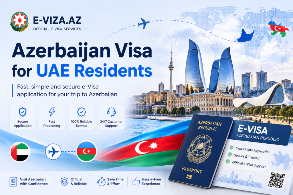 Azerbaijan Visa for UAE Residents – eVisa Requirements & Application